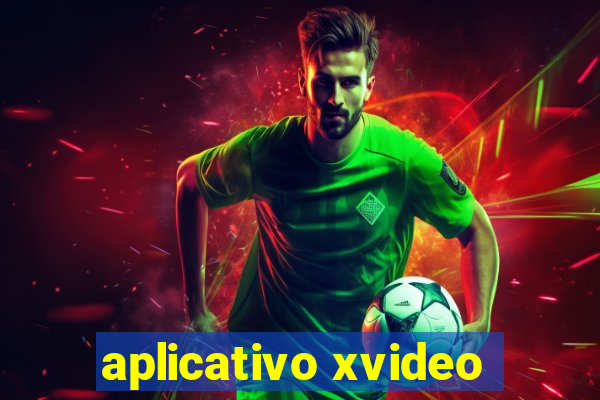 aplicativo xvideo